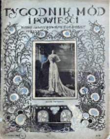 Tygodnik Mód i Powieści. Pismo ilustrowane dla kobiet 1908, Nr 52