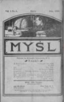 Myśl: jedyne czasopismo popularno-naukowe w Stanach Zjednoczonych Ameryki Północnej, 1910, Vol. 1, Nr 6