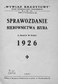 Sprawozdanie Kierownictwa Biura... "Wywiad Kredytowy". Biuro Informacyjne i Wydawnicze sp. z o.o. 1926