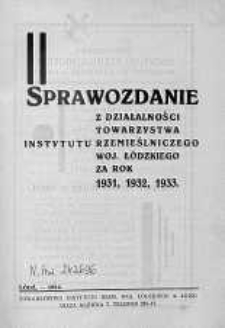 Sprawozdanie z Działalności... Towarzystwo Instytutu Rzemieślniczego Województwa Łódzkiego w Łodzi R. 2. 1931/1933