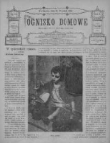 Ognisko Domowe. Czasopismo literackie, artystyczne, naukowe i spłeczne 1883/1884, R. I, Nr 18
