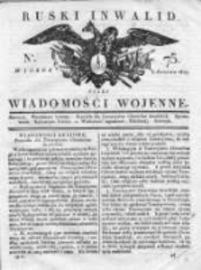 Ruski inwalid czyli wiadomości wojenne 1817, Nr 75