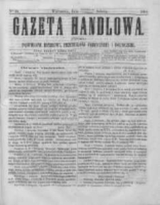 Gazeta Handlowa. Pismo poświęcone handlowi, przemysłowi fabrycznemu i rolniczemu, 1864, Nr 30