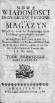 Nowe Wiadomości Ekonomiczne i Uczone albo Magazyn Wszystkich Nauk... 1758-1761, R. 1, Cz. 6