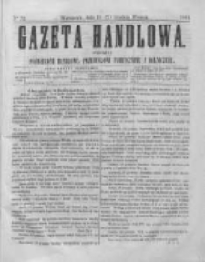 Gazeta Handlowa. Pismo poświęcone handlowi, przemysłowi fabrycznemu i rolniczemu, 1864, Nr 72