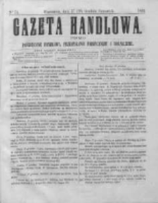 Gazeta Handlowa. Pismo poświęcone handlowi, przemysłowi fabrycznemu i rolniczemu, 1864, Nr 74