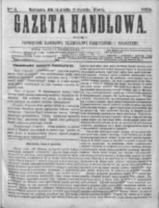 Gazeta Handlowa. Pismo poświęcone handlowi, przemysłowi fabrycznemu i rolniczemu, 1868, Nr 4
