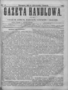 Gazeta Handlowa. Pismo poświęcone handlowi, przemysłowi fabrycznemu i rolniczemu, 1868, Nr 17