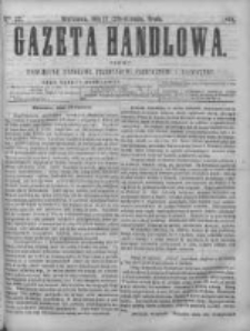 Gazeta Handlowa. Pismo poświęcone handlowi, przemysłowi fabrycznemu i rolniczemu, 1868, Nr 22