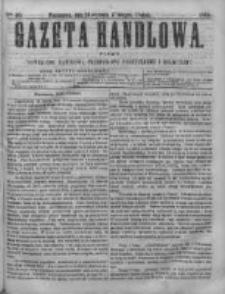 Gazeta Handlowa. Pismo poświęcone handlowi, przemysłowi fabrycznemu i rolniczemu, 1868, Nr 30