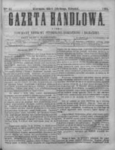 Gazeta Handlowa. Pismo poświęcone handlowi, przemysłowi fabrycznemu i rolniczemu, 1868, Nr 41
