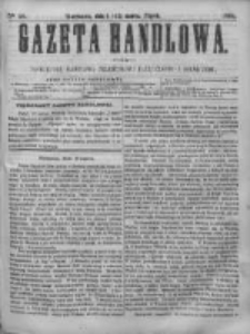 Gazeta Handlowa. Pismo poświęcone handlowi, przemysłowi fabrycznemu i rolniczemu, 1868, Nr 58