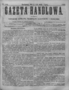 Gazeta Handlowa. Pismo poświęcone handlowi, przemysłowi fabrycznemu i rolniczemu, 1868, Nr 118