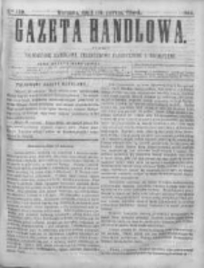 Gazeta Handlowa. Pismo poświęcone handlowi, przemysłowi fabrycznemu i rolniczemu, 1868, Nr 130