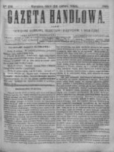 Gazeta Handlowa. Pismo poświęcone handlowi, przemysłowi fabrycznemu i rolniczemu, 1868, Nr 134