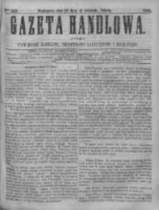 Gazeta Handlowa. Pismo poświęcone handlowi, przemysłowi fabrycznemu i rolniczemu, 1868, Nr 169