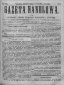 Gazeta Handlowa. Pismo poświęcone handlowi, przemysłowi fabrycznemu i rolniczemu, 1868, Nr 198
