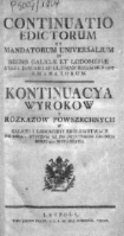 Kontinuacya Wyrokow y Rozkazow Powszechnych w Galicyi i Lodomeryi Królewstwach Wypadłych 1807