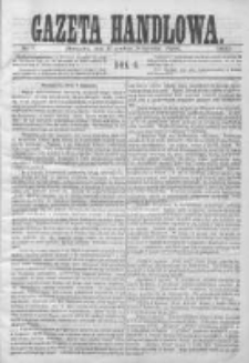 Gazeta Handlowa. Pismo poświęcone handlowi, przemysłowi fabrycznemu i rolniczemu, 1869, Nr 5