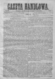 Gazeta Handlowa. Pismo poświęcone handlowi, przemysłowi fabrycznemu i rolniczemu, 1869, Nr 29