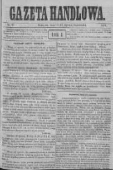Gazeta Handlowa. Pismo poświęcone handlowi, przemysłowi fabrycznemu i rolniczemu, 1871, Nr 17