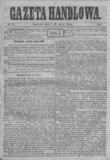 Gazeta Handlowa. Pismo poświęcone handlowi, przemysłowi fabrycznemu i rolniczemu, 1871, Nr 69