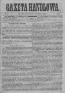 Gazeta Handlowa. Pismo poświęcone handlowi, przemysłowi fabrycznemu i rolniczemu, 1871, Nr 77