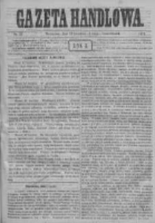 Gazeta Handlowa. Pismo poświęcone handlowi, przemysłowi fabrycznemu i rolniczemu, 1871, Nr 95