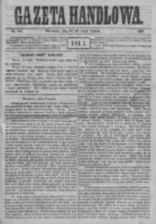 Gazeta Handlowa. Pismo poświęcone handlowi, przemysłowi fabrycznemu i rolniczemu, 1871, Nr 116