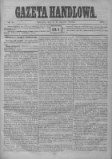 Gazeta Handlowa. Pismo poświęcone handlowi, przemysłowi fabrycznemu i rolniczemu, 1872, Nr 23