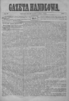 Gazeta Handlowa. Pismo poświęcone handlowi, przemysłowi fabrycznemu i rolniczemu, 1872, Nr 29