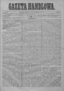 Gazeta Handlowa. Pismo poświęcone handlowi, przemysłowi fabrycznemu i rolniczemu, 1872, Nr 32
