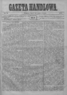Gazeta Handlowa. Pismo poświęcone handlowi, przemysłowi fabrycznemu i rolniczemu, 1872, Nr 48