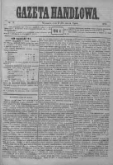 Gazeta Handlowa. Pismo poświęcone handlowi, przemysłowi fabrycznemu i rolniczemu, 1872, Nr 71