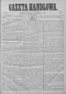 Gazeta Handlowa. Pismo poświęcone handlowi, przemysłowi fabrycznemu i rolniczemu, 1872, Nr 75