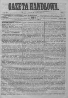 Gazeta Handlowa. Pismo poświęcone handlowi, przemysłowi fabrycznemu i rolniczemu, 1872, Nr 87