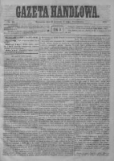 Gazeta Handlowa. Pismo poświęcone handlowi, przemysłowi fabrycznemu i rolniczemu, 1872, Nr 99