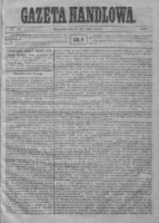 Gazeta Handlowa. Pismo poświęcone handlowi, przemysłowi fabrycznemu i rolniczemu, 1872, Nr 113