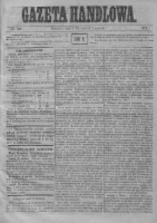 Gazeta Handlowa. Pismo poświęcone handlowi, przemysłowi fabrycznemu i rolniczemu, 1872, Nr 128