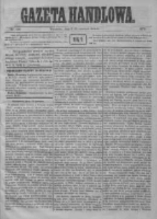 Gazeta Handlowa. Pismo poświęcone handlowi, przemysłowi fabrycznemu i rolniczemu, 1872, Nr 130