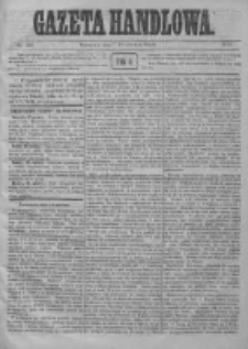 Gazeta Handlowa. Pismo poświęcone handlowi, przemysłowi fabrycznemu i rolniczemu, 1872, Nr 133