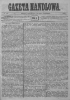Gazeta Handlowa. Pismo poświęcone handlowi, przemysłowi fabrycznemu i rolniczemu, 1872, Nr 171