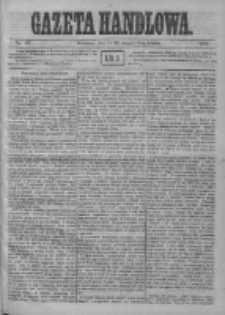 Gazeta Handlowa. Pismo poświęcone handlowi, przemysłowi fabrycznemu i rolniczemu, 1872, Nr 187