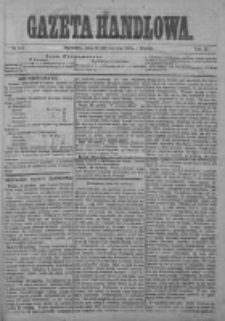 Gazeta Handlowa. Pismo poświęcone handlowi, przemysłowi fabrycznemu i rolniczemu, 1874, Nr 140