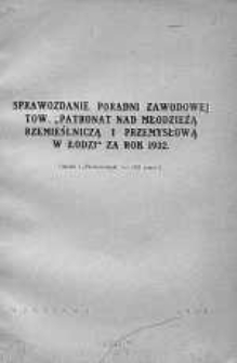 Sprawozdanie z Działalności Poradni Zawodowej Towarzystwa "Patronat nad Młodzieżą Rzemieślniczą i Przemysłową w Łodzi" 1932