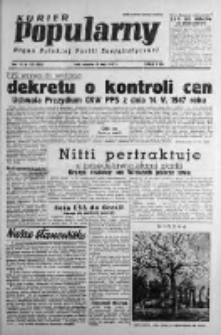 Kurier Popularny. Organ Polskiej Partii Socjalistycznej 1947, II, Nr 133
