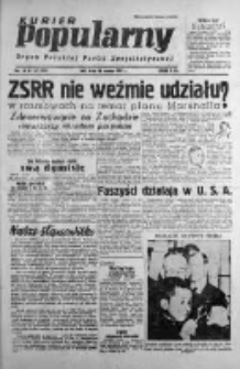 Kurier Popularny. Organ Polskiej Partii Socjalistycznej 1947, II, Nr 162