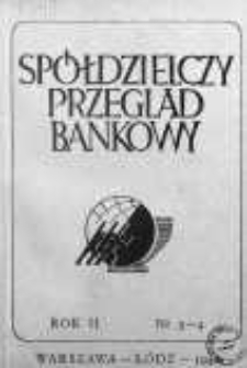 Spółdzielczy Przegląd Bankowy 1946, R.II, Nr 3-4