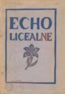 Echo Licealne. Pismo poswięcone twórczości uczennic Liceum p.p. Benedyktynek w Wilnie. 1928, nr 2
