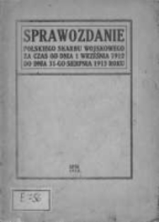 Sprawozdanie Polskiego Skarbu Wojskowego 1912/1913